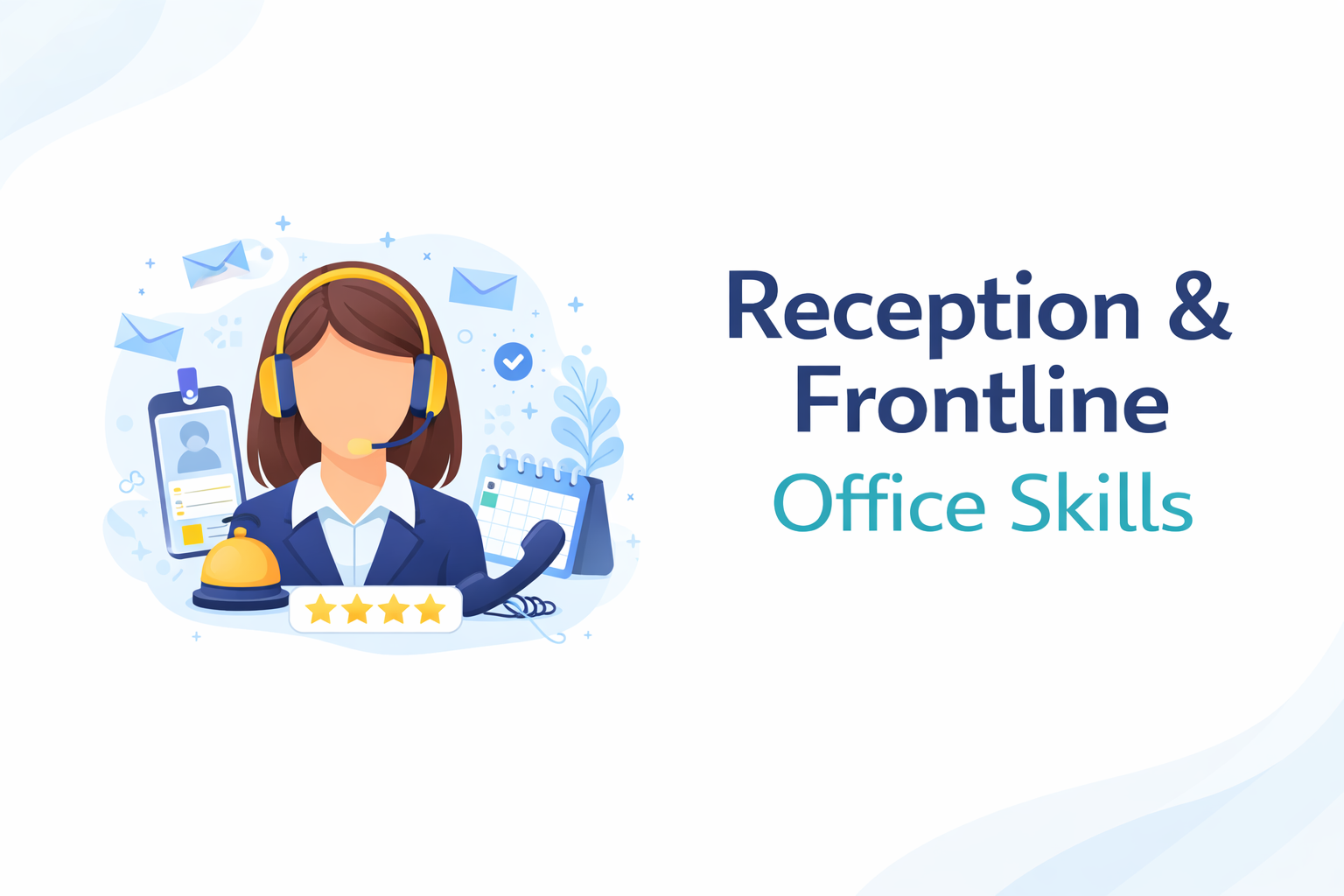 Reception &amp; Frontline Office Skills